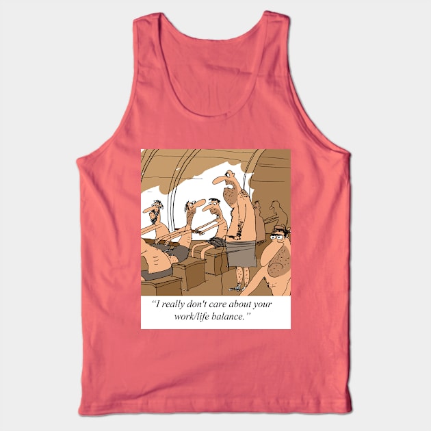 Work/Life Balance Tank Top by larrylambert